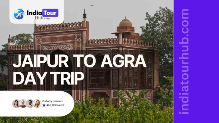 Jaipur to Agra Day Trip – Complete Travel Guide (2026)