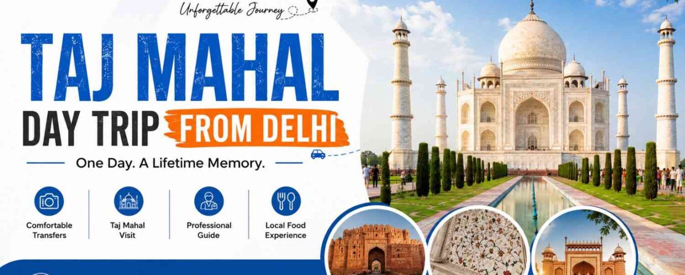 Taj Mahal day trip from Delhi