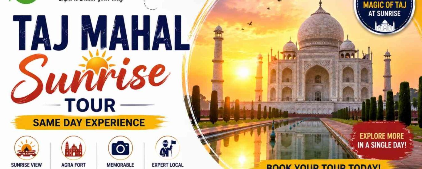 Taj Mahal Sunrise Tour